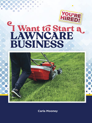 cover image of I Want to Start a Lawncare Business